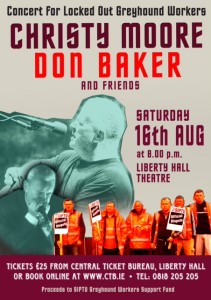 Myself and Don Baker will play a benefit for the Greyhound Workers on Saturday, 16th August. Tickets fom www.ctb.ie